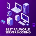 Best Palworld Server Hosting: Complete Guide 2024