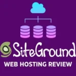 SiteGround Web Hosting Review 2024: Is This Web Hosting for You?