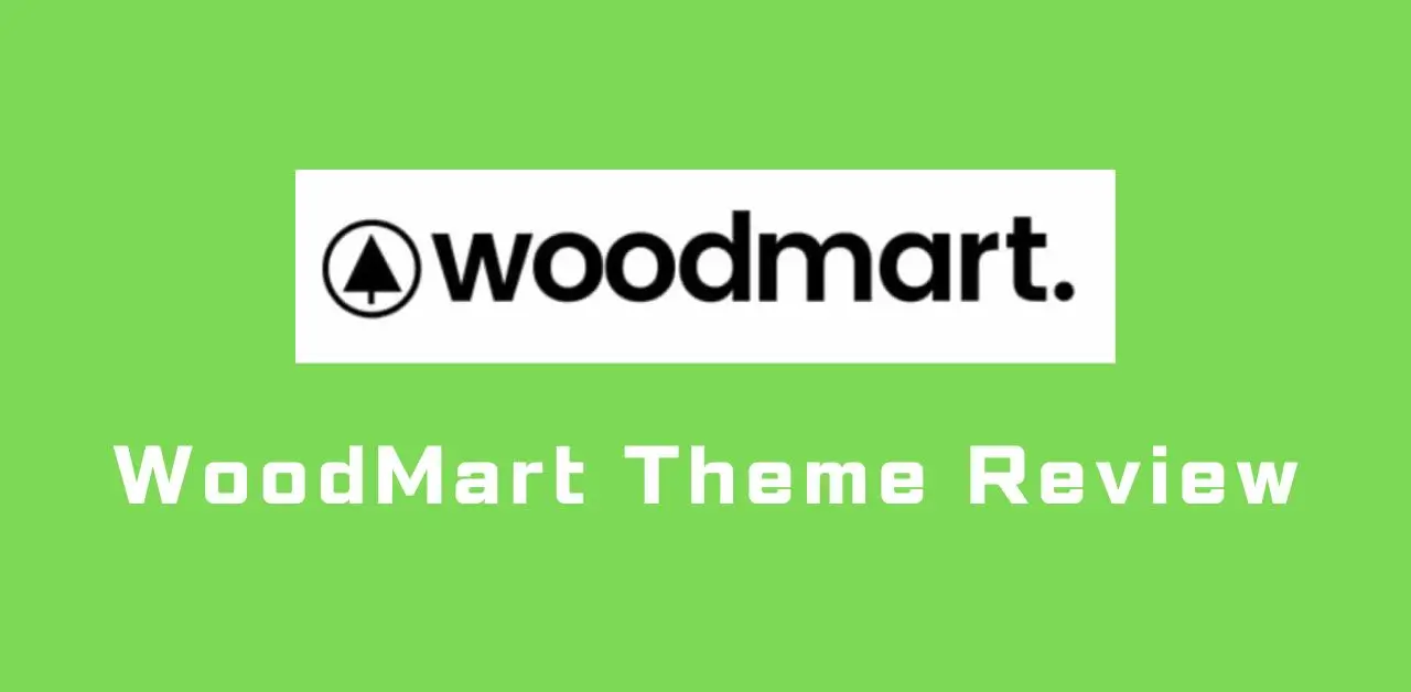 WoodMart Theme Review